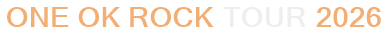ONE OK ROCK Tour 2026